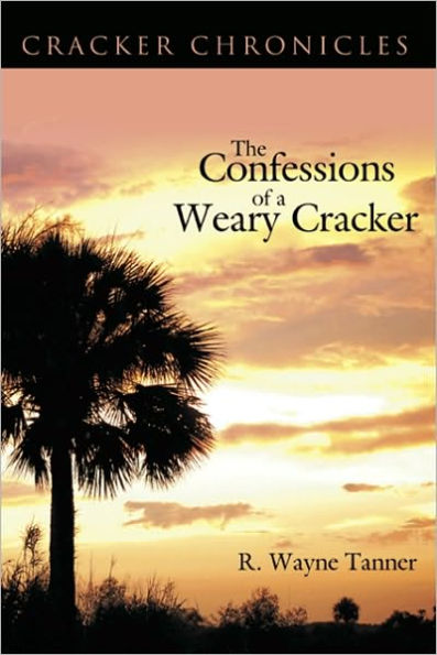The Confessions of a Weary Cracker: Cracker Chronicles