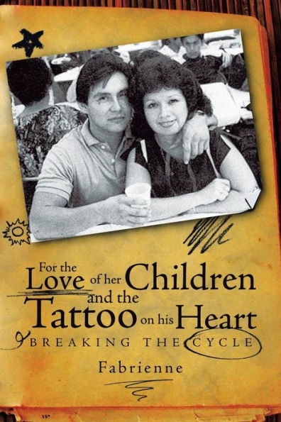 For the Love of Her Children and Tattoo on His Heart: Breaking Cycle