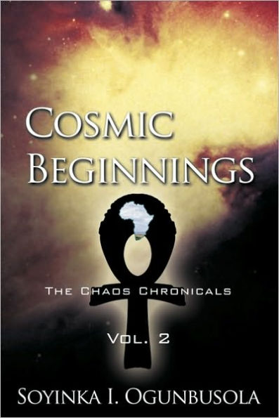 Cosmic Beginnings: The Chaos Chronicals Vol. 2