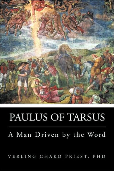 Paulus of Tarsus: A Man Driven by the Word