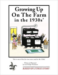 Title: Growing Up on the Farm in the 1930s', Author: Laura Konger Nicodemus