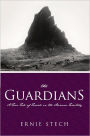 The Guardians: A True Tale of Travels in the Arizona Territory