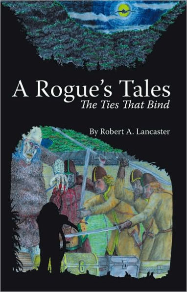 A Rogue's Tales: The Ties That Bind