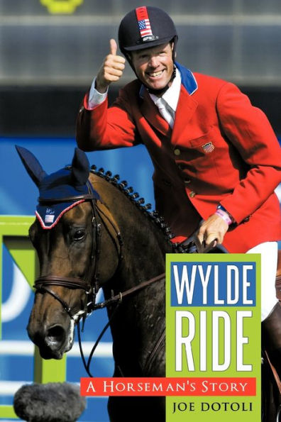 Wylde Ride: A Horseman's Story