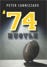Title: '74 Hustle, Author: Peter Cannizzaro