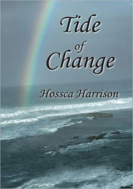 Title: Tide of Change, Author: Hossca Harrison