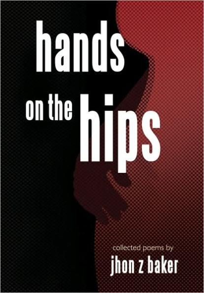 Hands on the Hips: Collected Poems
