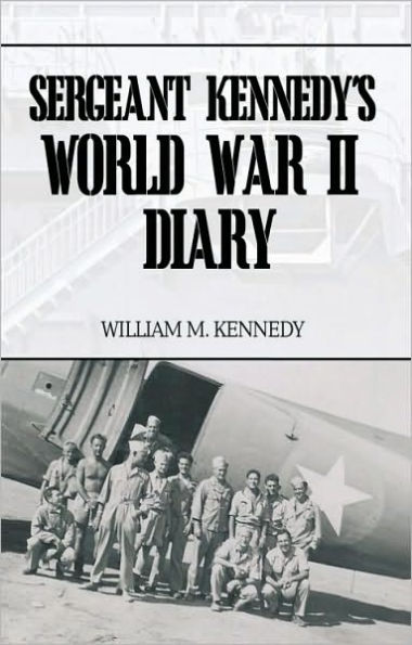 Sergeant Kennedy's World War II Diary