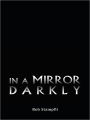 In a Mirror Darkly