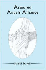 Title: Armored Angels Alliance, Author: Daniel Duvall