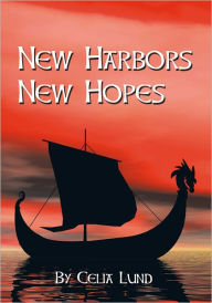Title: New Harbors New Hopes, Author: Celia Lund
