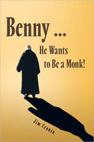Title: benny ... he wants to be a monk!, Author: Jim Cronin