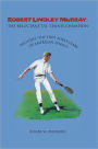Robert Lindley Murray: The Reluctant U.S. Tennis Champion: Includes 