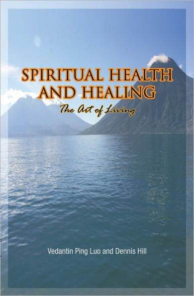 Spiritual Health and Healing: The Art of Living