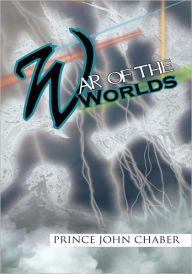 Title: War of the Worlds, Author: Prince John Chaber