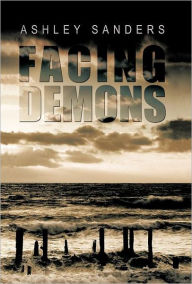 Title: Facing Demons, Author: Ashley Sanders