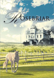 Title: Rosebriar, Author: Maudie Gunier