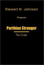 Parthian Stranger: The Order