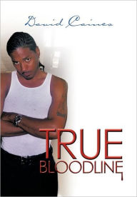 Title: True Bloodline, Author: David Caines