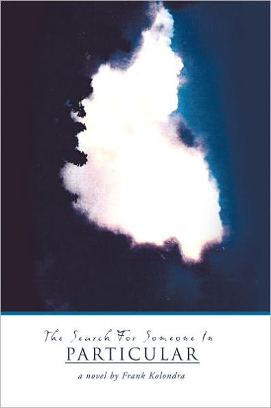 The Search For Someone In Particular: A novel