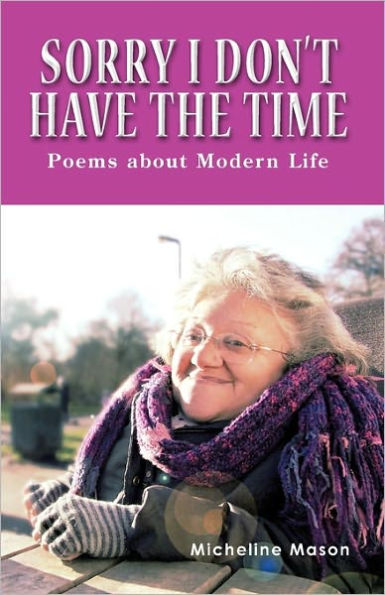 Sorry I Don't Have the Time: Poems about Modern Life