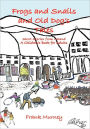 Frogs and Snails and Old Dog's Tales: Short Stories from Ireland a Children's Book for Adults