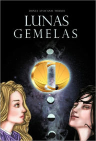 Title: Lunas Gemelas, Author: Dunia Aplicano Torres