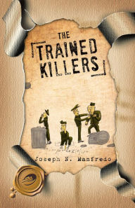 Title: The Trained Killers, Author: Joseph N. Manfredo