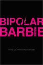 Bipolar Barbie