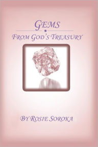 Title: GEMS: From God's Treasury, Author: Rosie Soroka