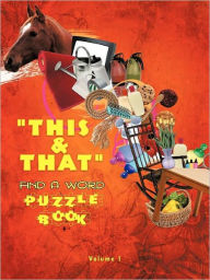 Title: This & That Find a Word Puzzle Book: Volume #1, Author: Rrobitaille