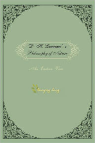 Title: D.H.Lawrence's Philosophy of Nature: An Eastern View, Author: Dr. Tianying Zang