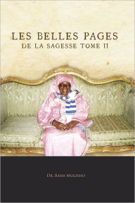 Title: Les Belles Pages De La Sagesse Tome Ii, Author: Dr. Raha Mugisho