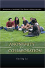 ANONYMITY in COLLABORATION: Anonymous vs. Identifiable E-Peer Review in Writing Instruction