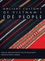 Ancient Customs of Vietnam's Edé People