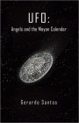 UFO: Angels and the Mayan Calendar