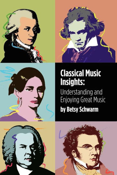 Classical Music Insights: Understanding and Enjoying Great Music
