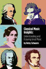 Alternative view 2 of Classical Music Insights: Understanding and Enjoying Great Music