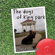 Title: The dogs of King park, Author: Edward Schott