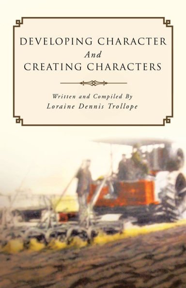 DEVELOPING CHARACTER And CREATING CHARACTERS