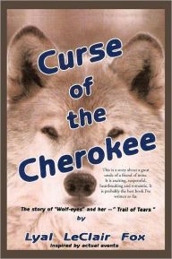 Title: Curse of the Cherokee, Author: Lyal LeClair Fox