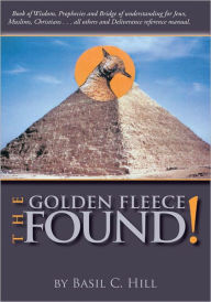 Title: The Golden Fleece Found!, Author: Basil C. Hill