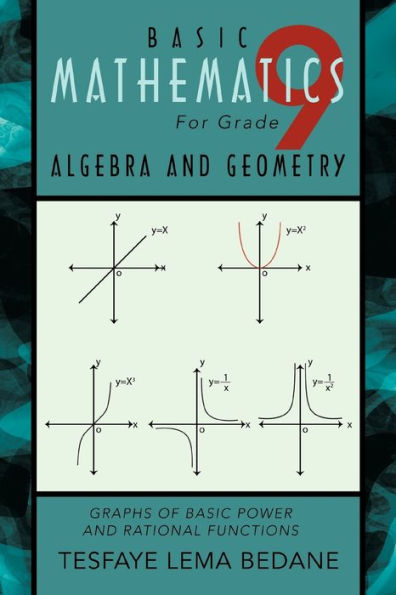 Basic Mathematics for Grade 9 Algebra and Geometry: Graphs of Power Rational Functions