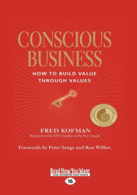 Title: Conscious Business: How to Build Value Through Values, Author: Fred Kofman