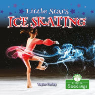 Title: Little Stars Ice Skating, Author: Taylor Farley