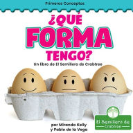 Title: Que forma tengo? (What Shape Am I?), Author: Miranda Kelly