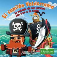 Title: Capitan Blarney: la batalla de los piratas por la hora de ir a dormir / Captain Blarney: The Pirates' Battle for Bedtime, Author: Sebastian Smith