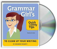 Title: Grammar Girl's Quick and Dirty Tips to Clean Up Your Writing, Author: Mignon Fogarty