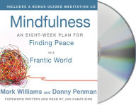 Title: Mindfulness: An Eight-Week Plan for Finding Peace in a Frantic World, Author: Mark Williams