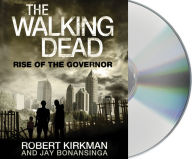 Title: The Walking Dead: Rise of the Governor, Author: Robert Kirkman